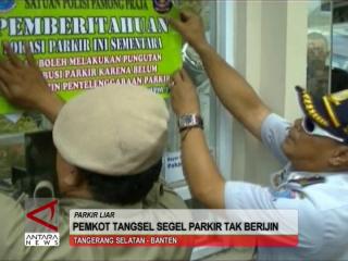 Pemkot Tangsel Segel Parkir Tak Berijin 