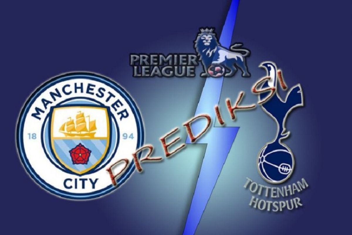 Prediksi pertandingan Manchester City vs Tottenham