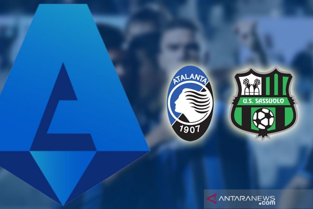 Liga Italia : Atalanta paksa Sassuolo telan tiga kekalahan beruntun