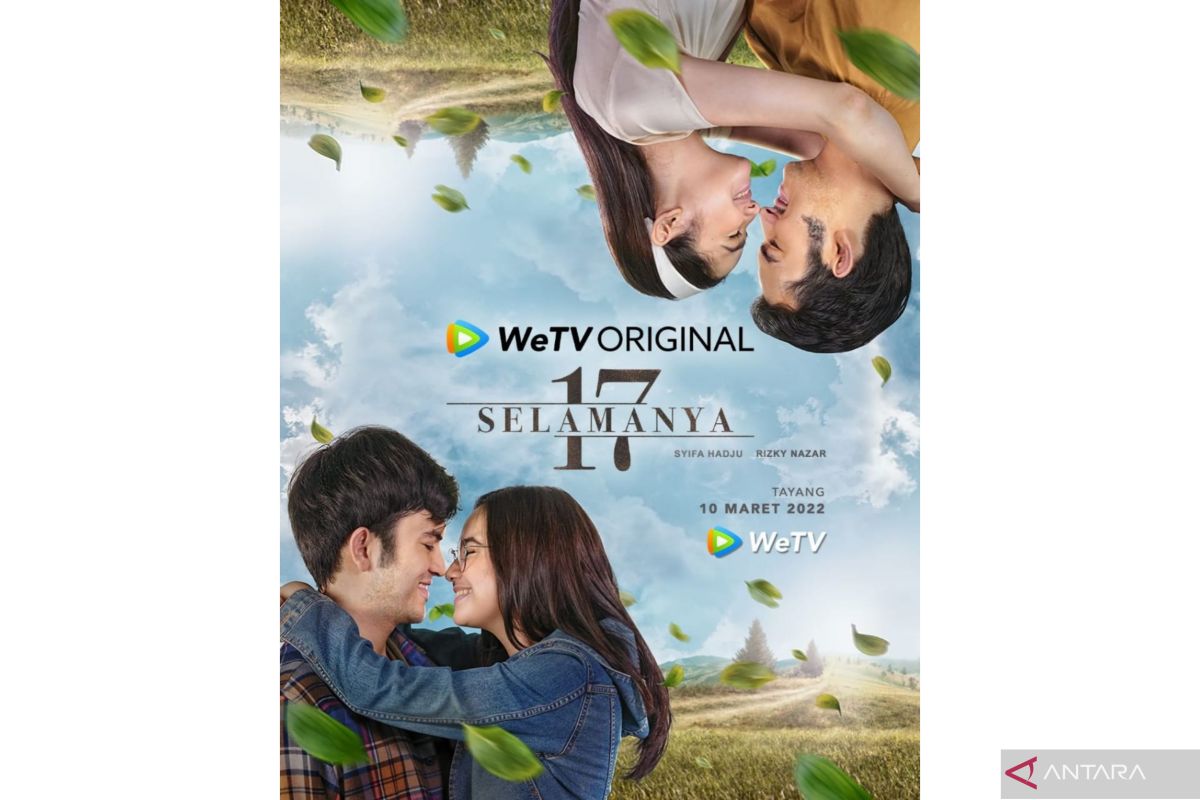 Serial "17 Selamanya" tayang  10 Maret  2022 di WeTV