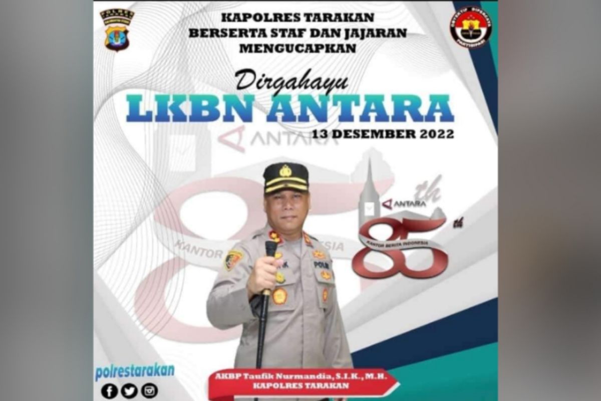 Kapolres Tarakan ucapkan HUT Antara ke-85