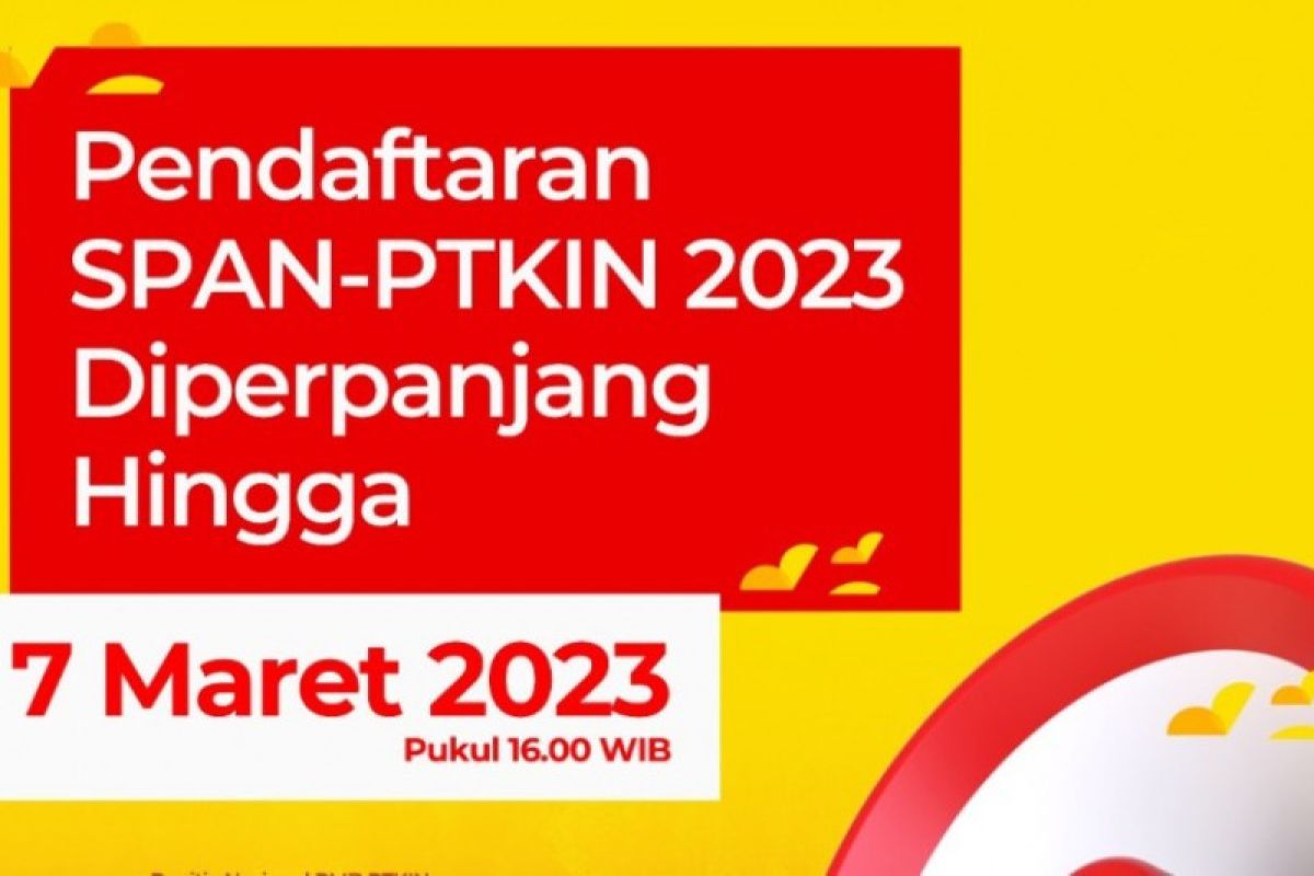 Pendaftaran SPAN PTKIN diperpanjang hingga 7 Maret 2023