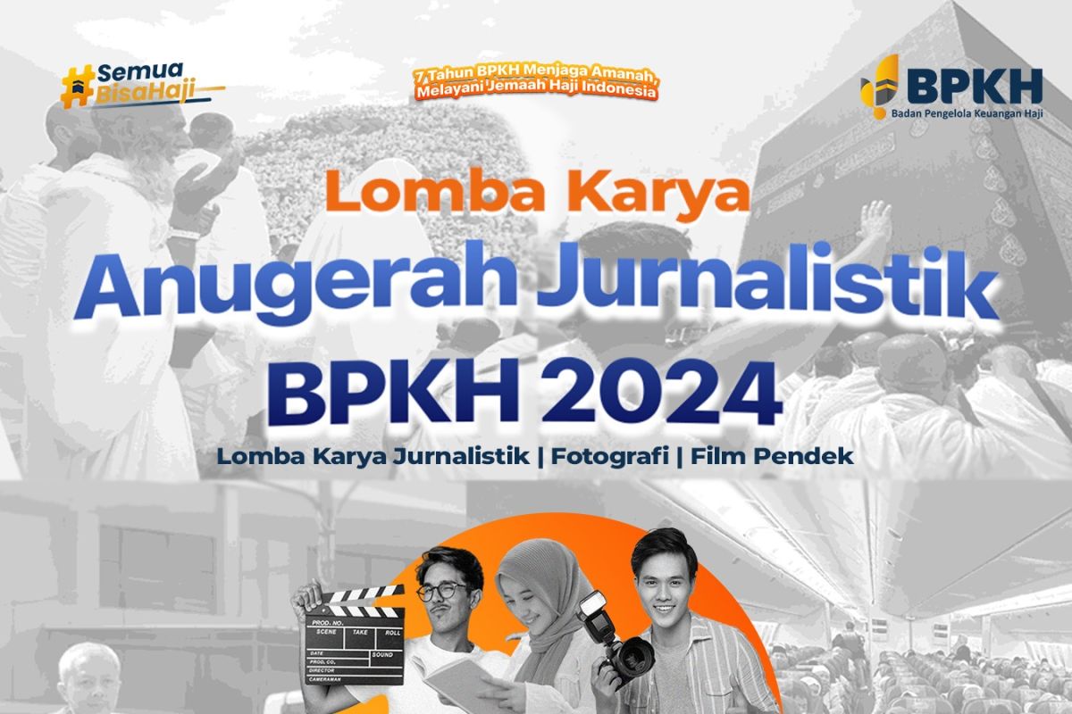 Anugerah Jurnalistik 2024, Angkat Kisah BPKH Tujuh Tahun Menjaga Amanah