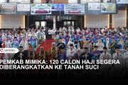 120 CALON HAJI ASAL MIMIKA SEGERA BERANGKAT KE TANAH SUCI