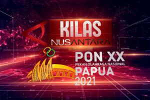 Kilas NusAntara Edisi PON Papua