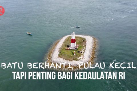 Batu Berhanti, pulau kecil tapi penting bagi kedaulatan RI