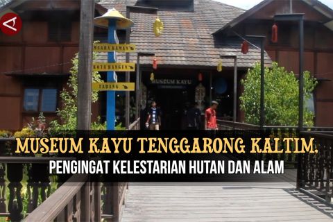 Museum Kayu Tenggarong Kaltim, pengingat kelestarian hutan dan alam