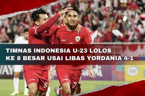 Timnas Indonesia U-23 lolos ke 8 besar usai libas Yordania 4-1
