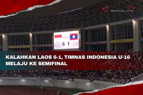 Kalahkan Laos  6-1 Timnas Indonesia U-16 melaju ke semifinal