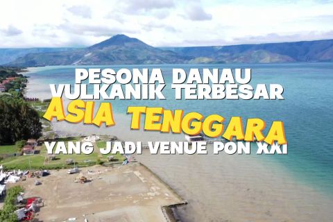 Pesona danau vulkanik terbesar Asia Tenggara yang jadi venue PON XXI