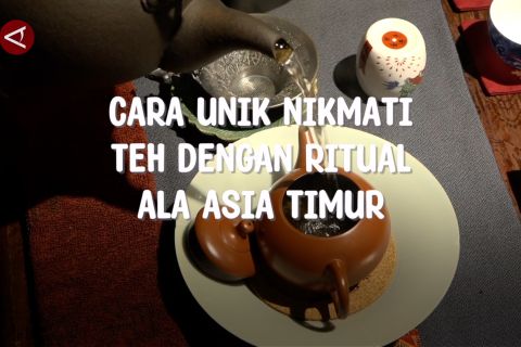 Cara unik nikmati teh dengan ritual ala Asia Timur