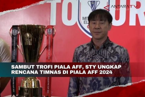 Sambut Trofi Piala AFF, STY ungkap rencana timnas di Piala AFF 2024