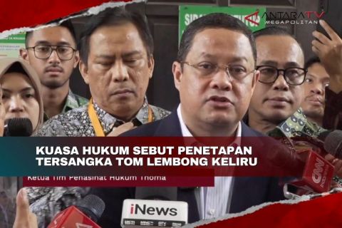 Kuasa hukum sebut penetapan tersangka Tom Lembong keliru