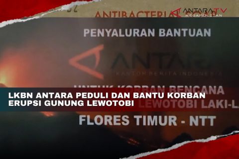 LKBN Antara peduli dan bantu korban erupsi Gunung Lewotobi