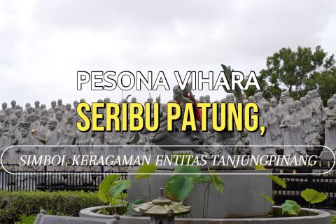 Pesona Vihara Seribu Patung, simbol keragaman entitas Tanjungpinang