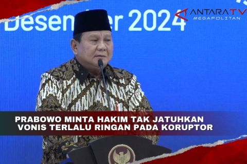 Prabowo minta hakim tak jatuhkan vonis terlalu ringan pada koruptor