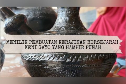 Menilik pembuatan kerajinan bersejarah Keni Gayo yang hampir punah