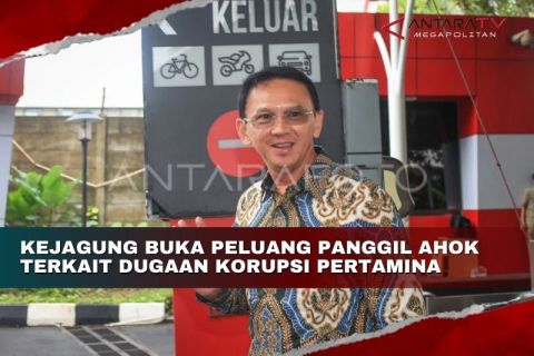 Kejagung buka peluang panggil Ahok terkait dugaan korupsi Pertamina