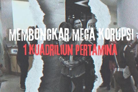 Membongkar mega korupsi Rp1 kuadriliun Pertamina