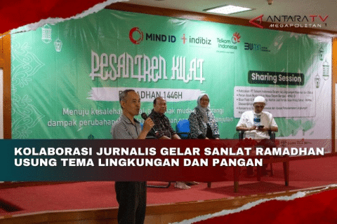 Kolaborasi Jurnalis gelar Sanlat Ramadhan usung tema lingkungan dan pangan