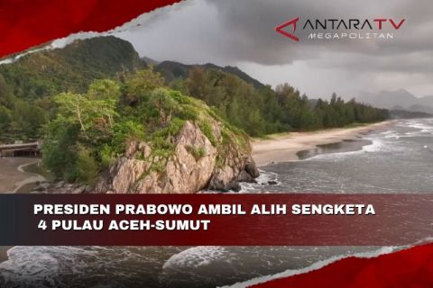 Presiden Prabowo ambil alih sengketa 4 pulau Aceh-Sumut
