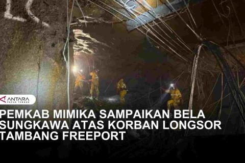 UCAPAN BELA SUNGKAWA DARI BUPATI MIMIKA UNTUK KORBAN LONGSOR TAMBANG FREEPORT