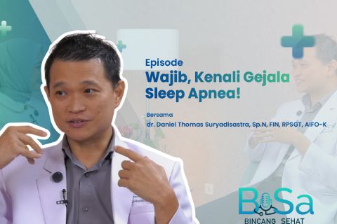 Bincang Sehat: Wajib kenali gejala sleep apnea!