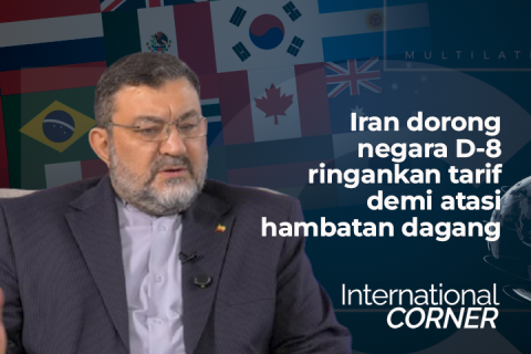 Iran dorong negara D-8 ringankan tarif demi atasi hambatan dagang (Bagian 3)