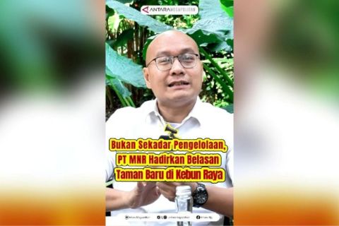 Bukan sekedar pengelolaan PT MNR hadirkan belasan taman baru di kebun raya