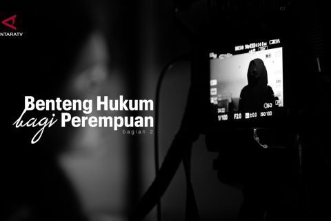 Benteng hukum bagi perempuan (bagian 2)