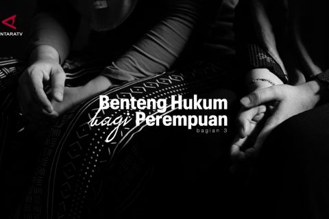 Benteng hukum bagi perempuan (bagian 3)