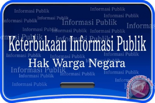 Penguatan Komisi Informasi guna menjamin keterbukaan informasi publik
