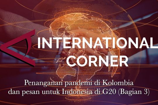Penanganan pandemi di Kolombia dan pesan untuk Indonesia di G20