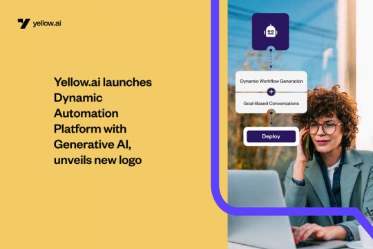 Yellow.ai meluncurkan Platform Otomatisasi Dinamis (DAP) dengan AI Generatif, memperkenalkan logo baru