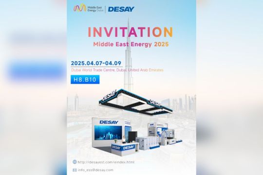 Desay Battery Pamerkan Berbagai Solusi Penyimpanan Energi Terbaru di Middle East Energy Dubai 2025