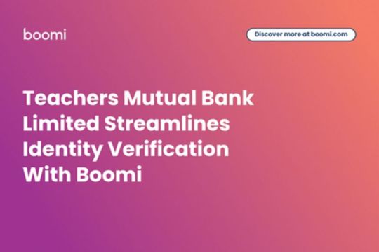 Teachers Mutual Bank Limited Memperlancar Verifikasi Identitas Dengan Boomi