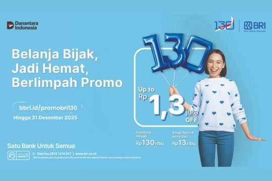 Manjakan nasabah di HUT ke-130, BRI tebar promo diskon spesial hingga suku bunga KPR 1,30 persen