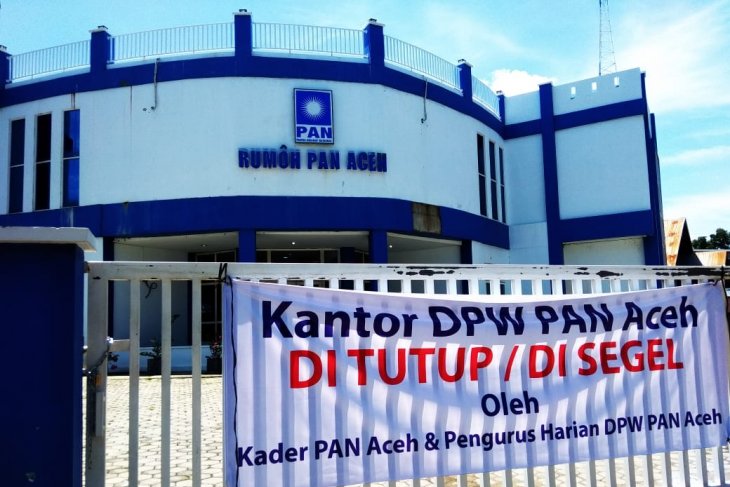 Kantor DPW PAN Aceh disegel pengurus