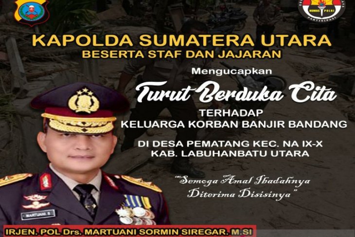 Kapolda Sumut sampaikan duka cita bagi korban banjir besar di Labura