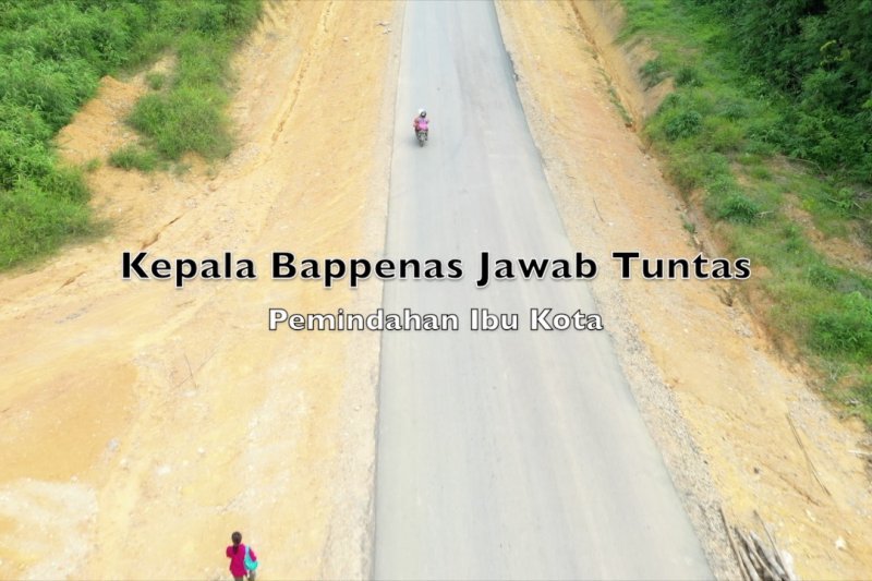 Kepala Bappenas jawab tuntas pemindahan ibu kota - Wawancara Khusus