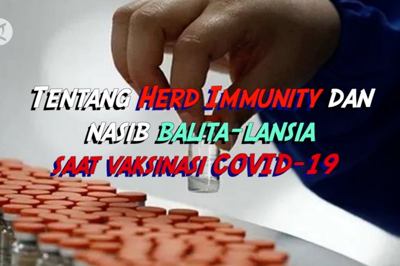 30 Menit Ekstra - Tentang Herd Immunity dan nasib balita-lansia saat vaksinasi COVID-19