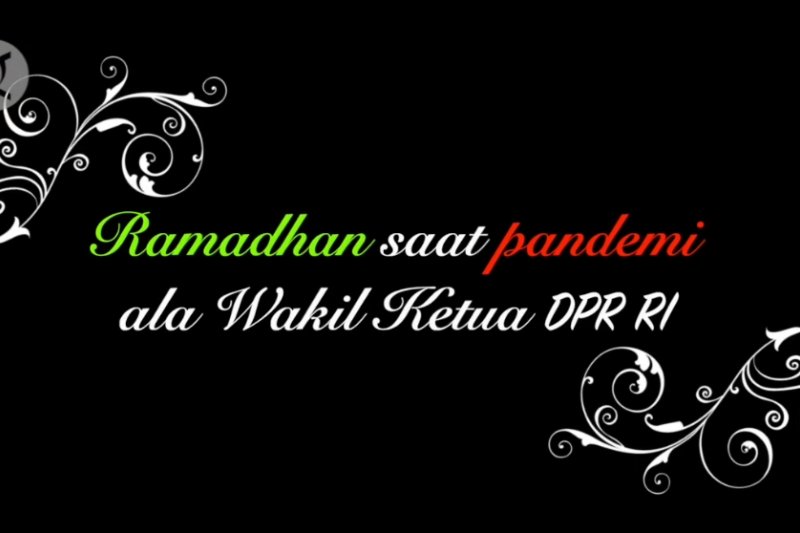 Ramadhan di tengah pandemi ala Wakil Ketua DPR Azis Syamsuddin