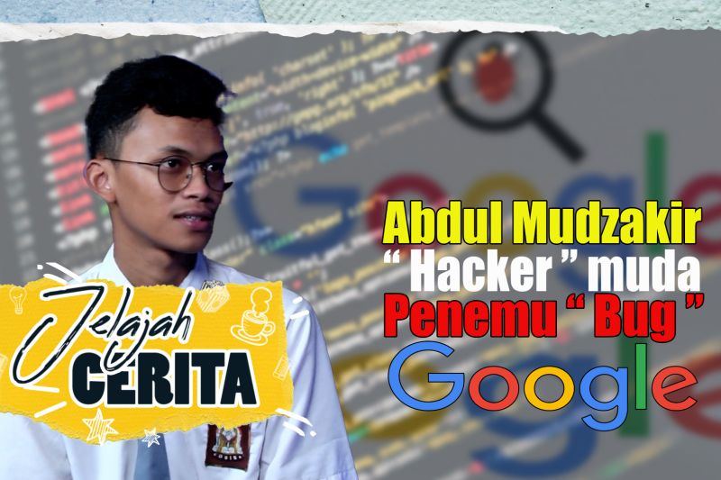 Humaniora: Abdul Mudzakir, “hacker” muda penemu “bug” Google (Bag 1)