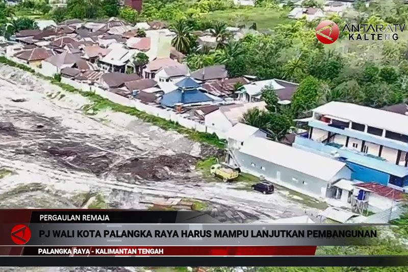 Pj Wali Kota Palangka Raya harus mampu lanjutkan pembangunan