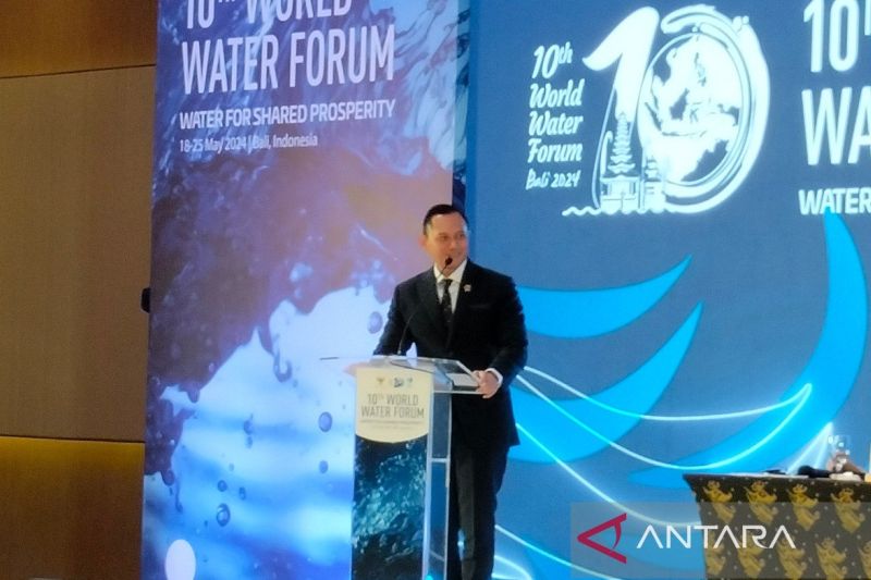 World Water Forum, Menteri ATR: Manajemen air bersih penting bagi kemakmuran rakyat