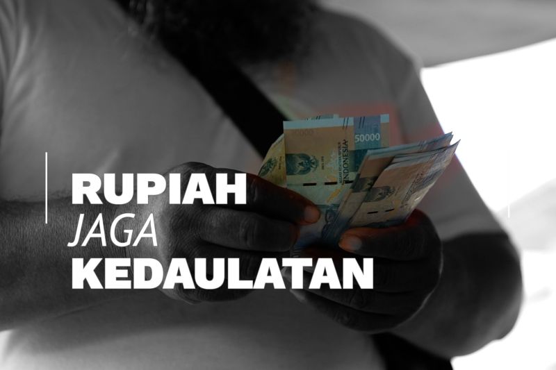 Rupiah Jaga Kedaulatan (3)