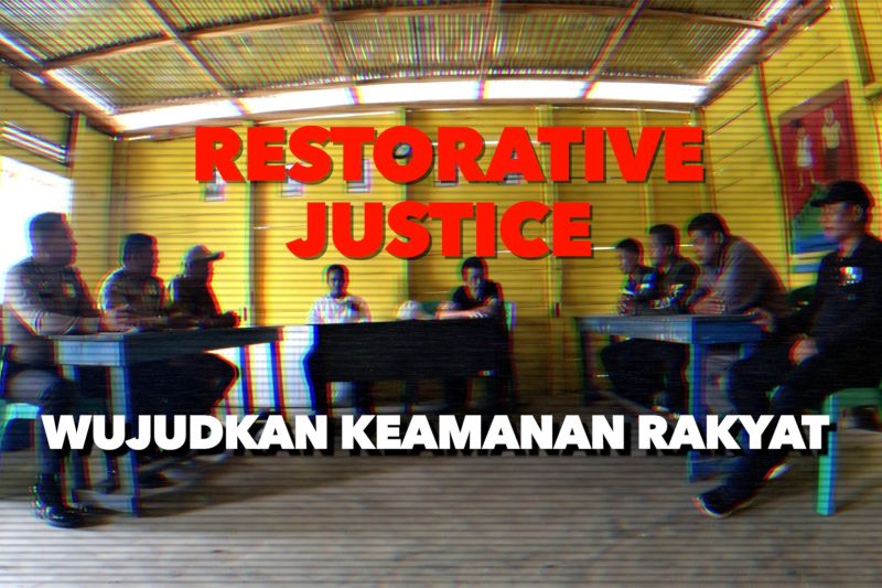 Keadilan restoratif wujudkan keamanan rakyat (3)