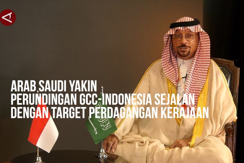 Arab Saudi yakin perundingan GCC-Indonesia sejalan dengan target perdagangan Kerajaan (bagian 1)