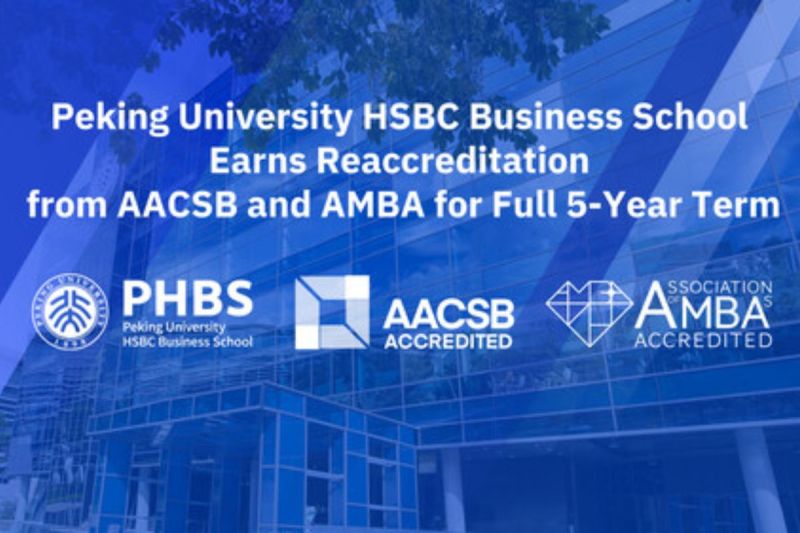 Peking University HSBC Business School Kembali Raih Akreditasi AACSB dan AMBA Selama Lima Tahun Mendatang