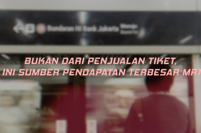 bukan-dari-penjualan-tiket-ini-sumber-pendapatan-terbesar-mrt
